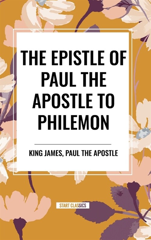 The Epistle of Paul the Apostle to PHILEMON (Hardcover)