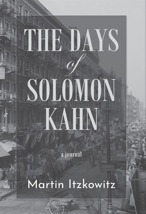 The Days of Solomon Kahn (Hardcover)
