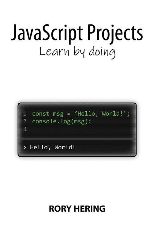 JavaScript Projects: Learn by doing (Paperback)