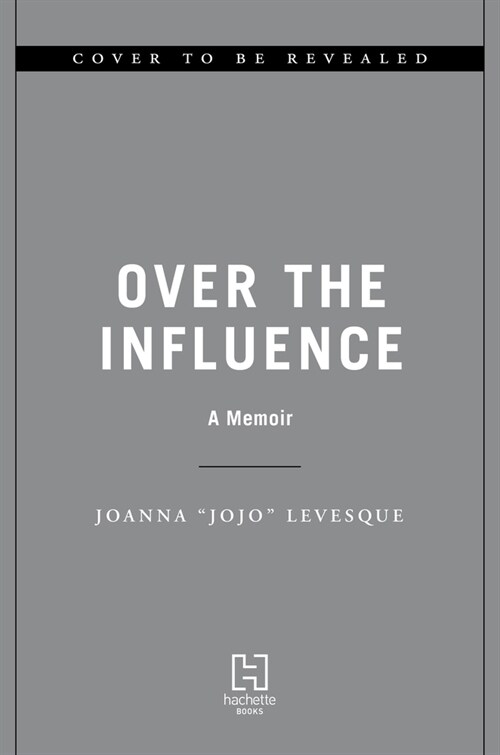 Over the Influence: A Memoir (Hardcover)