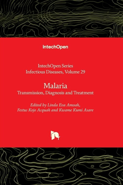 Malaria - Transmission, Diagnosis and Treatment (Hardcover)