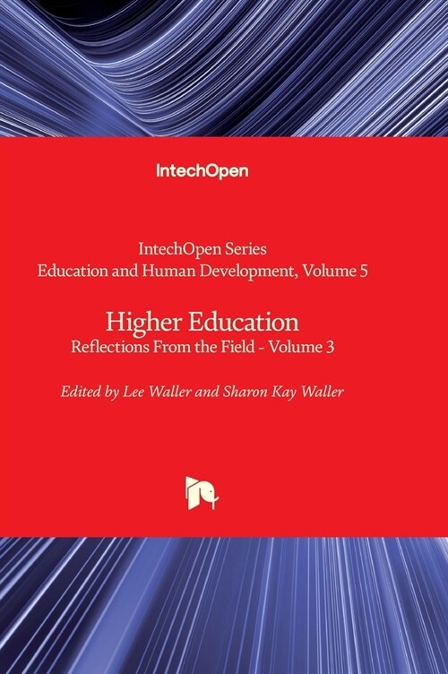 Higher Education - Reflections From the Field - Volume 3 (Hardcover)