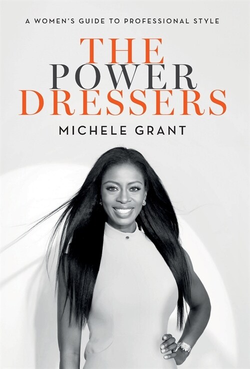 The Power Dressers: A Womens Guide to Professional Style (Hardcover)