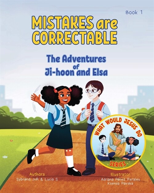 Mistakes are Correctable (What Would Jesus Do Series) Book1: A Christian Book about Saying Sorry and Forgiveness (Paperback, 3)