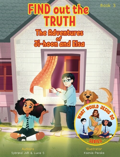 Find Out the Truth (What Would Jesus Do Series) Book 3: A Christian Book about the Quest for the Truth. (Hardcover, 2)