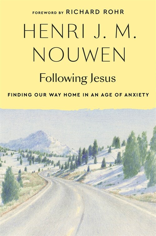 Following Jesus: Finding Our Way Home in an Age of Anxiety (Paperback)