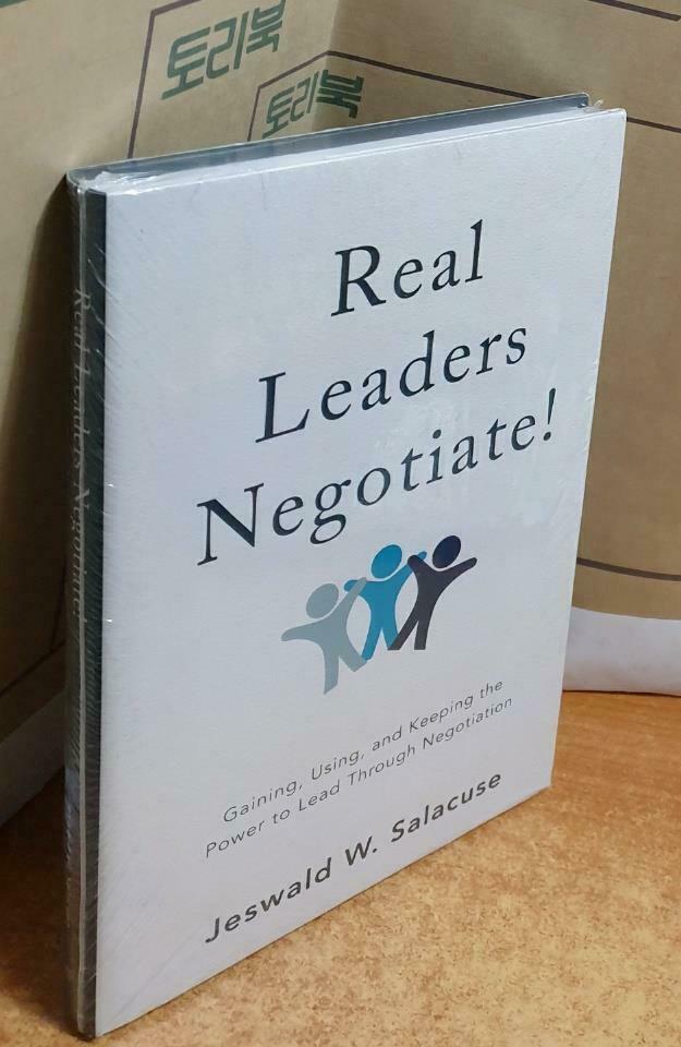 [중고] Real Leaders Negotiate! : Gaining, Using, and Keeping the Power to Lead Through Negotiation (Hardcover, 1st ed. 2017)