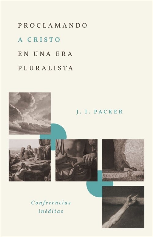 Proclamando a Cristo En Una Era Pluralista: Conferencias In?itas (Proclaiming Christ in a Pluralistic Age: The 1978 Lectures) (Paperback)