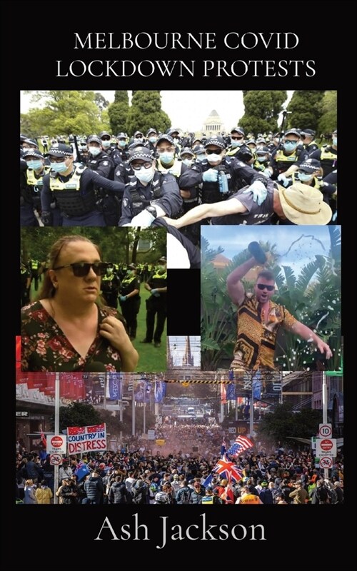 Melbourne Covid Lockdown Protests (Paperback)
