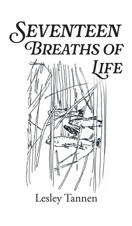 Seventeen Breaths of Life (Hardcover)