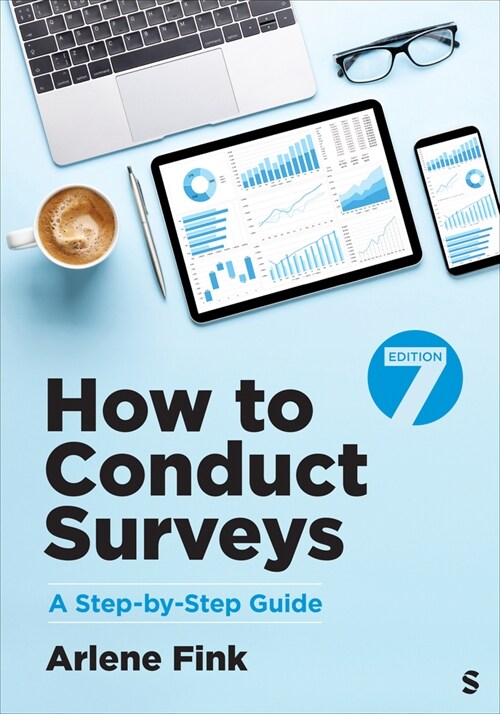 How to Conduct Surveys: A Step-By-Step Guide (Paperback, 7)
