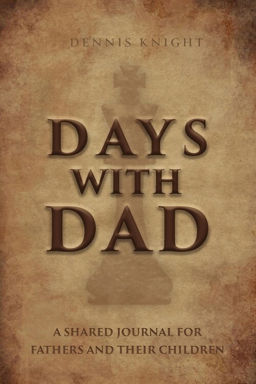 Days With Dad: A Shared Journal for Fathers and Their Children (Paperback)