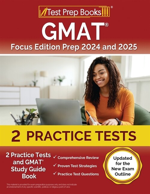 GMAT Focus Edition Prep 2024 and 2025: 2 Practice Tests and GMAT Study Guide Book [Updated for the New Exam Outline] (Paperback)