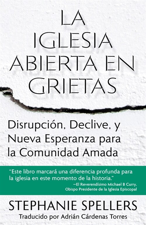 La Iglesia Abierta En Grietas: Disrupci?, Declive, Y Nueva Esperanza Para La Comunidad Amada (Paperback)