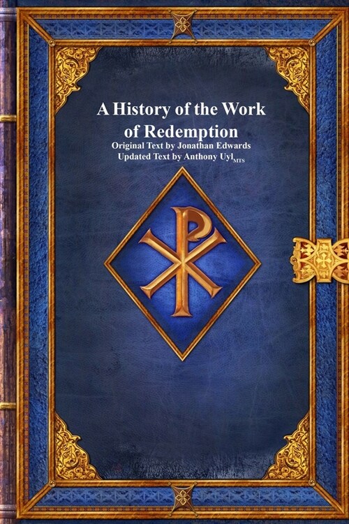 A History of the Work of Redemption (Paperback)