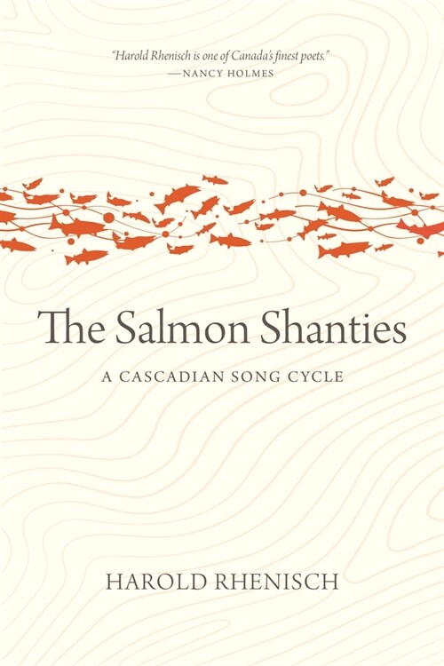 The Salmon Shanties: A Cascadian Song Cycle (Paperback)