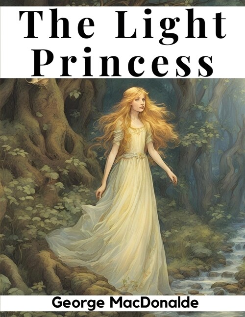 The Light Princess and Other Fairy Stories (Paperback)