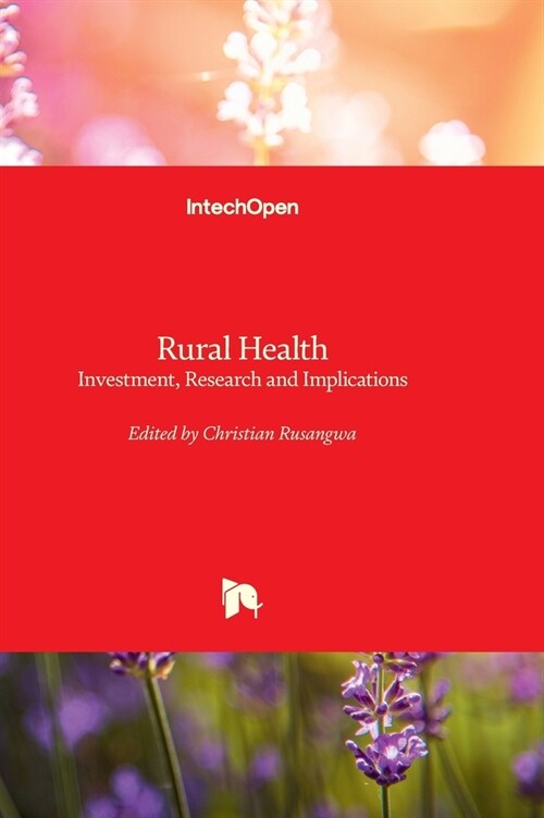 Rural Health - Investment, Research and Implications (Hardcover)