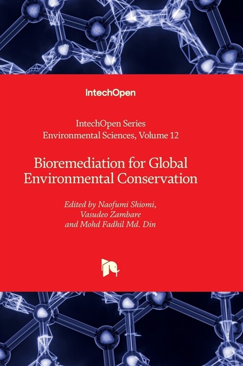 Bioremediation for Global Environmental Conservation (Hardcover)