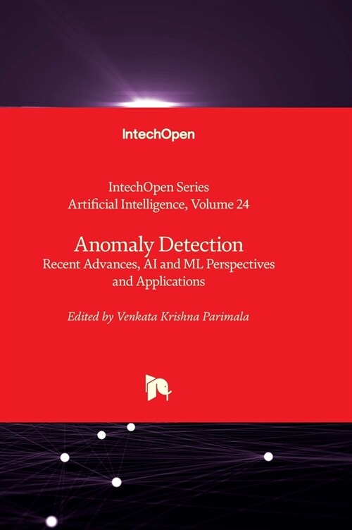 Anomaly Detection - Recent Advances, AI and ML Perspectives and Applications (Hardcover)