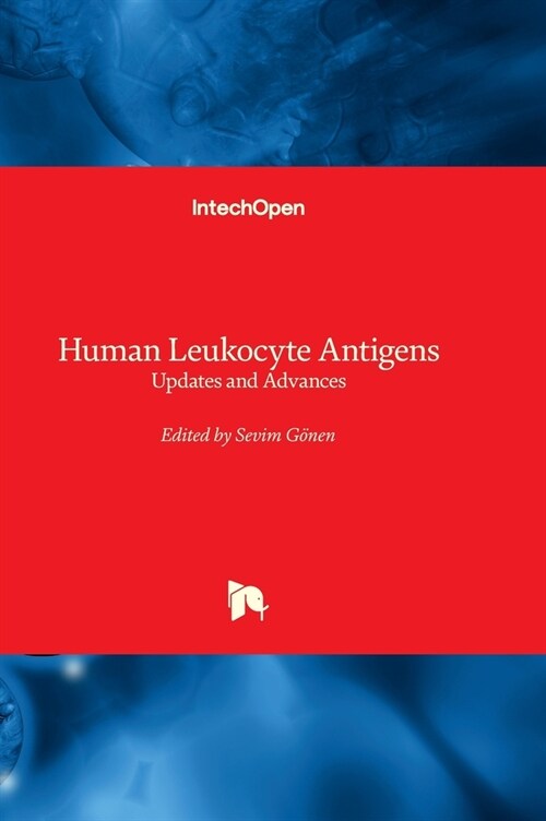 Human Leukocyte Antigens - Updates and Advances (Hardcover)