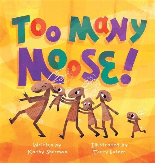 Too Many Moose (Hardcover, Collectors Har)