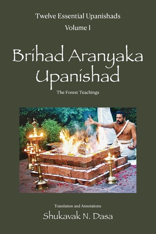 Twelve Essential Upanishads Volume I: Brihad Aranyaka Upanishad, The Forest Teachings (Paperback)