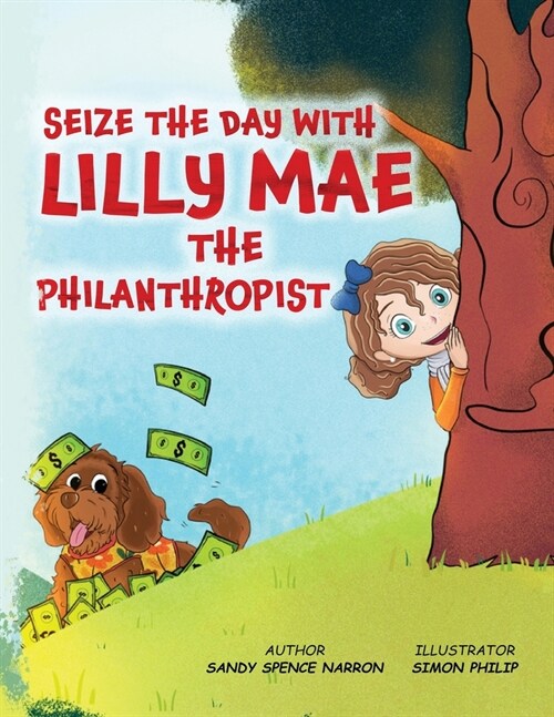Seize the Day with Lilly Mae the Philanthropist (Paperback)