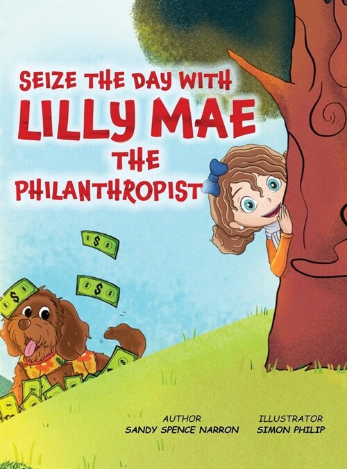 Seize the Day with Lilly Mae the Philanthropist (Hardcover)