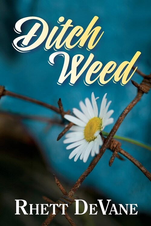 Ditch Weed (Paperback)