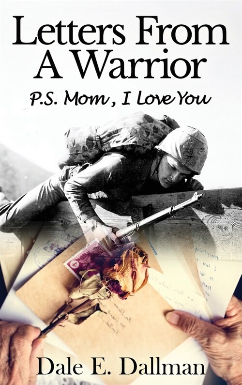 Letters From A Warrior, P.S. Mom, I Love You (Hardcover)