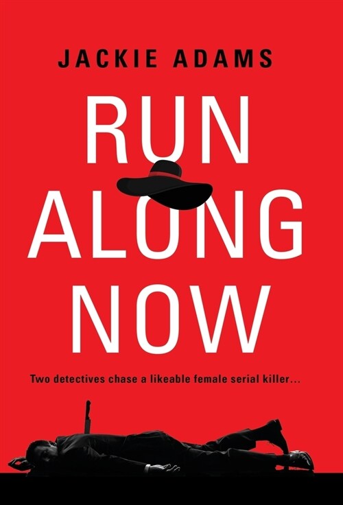 Run Along Now (Hardcover)