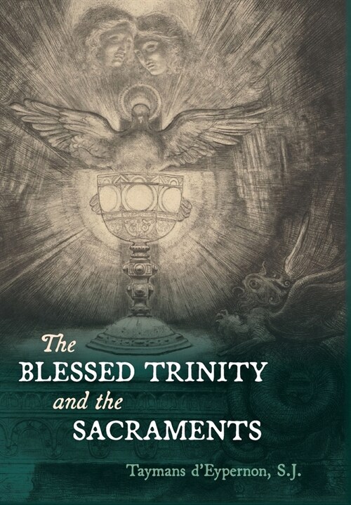 The Blessed Trinity and the Sacraments (Hardcover)