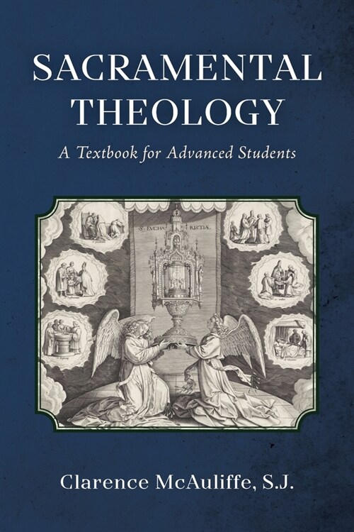 Sacramental Theology: A Textbook for Advanced Students (Paperback)