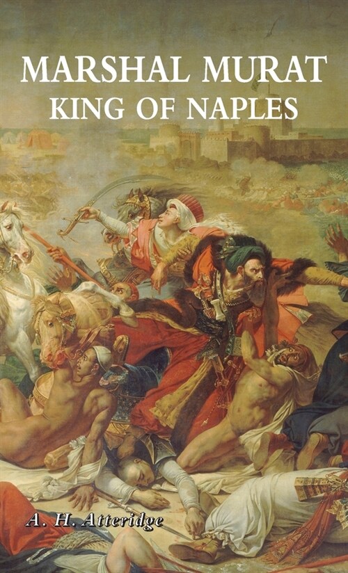 Marshal Murat: King of Naples (Hardcover)