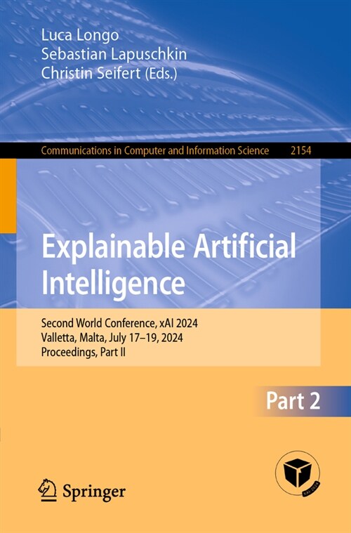 Explainable Artificial Intelligence: Second World Conference, Xai 2024, Valletta, Malta, July 17-19, 2024, Proceedings, Part II (Paperback, 2024)