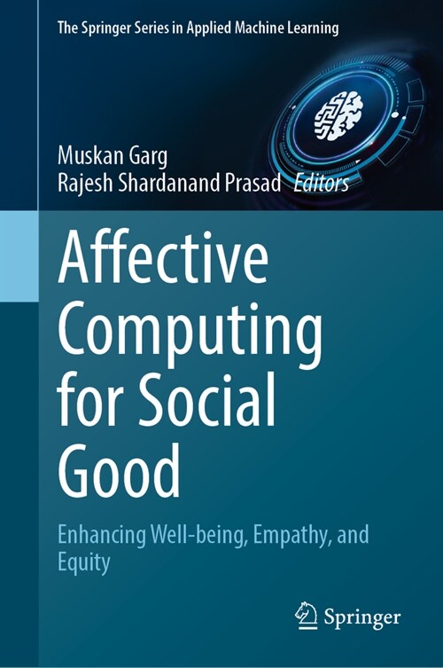 Affective Computing for Social Good: Enhancing Well-Being, Empathy, and Equity (Hardcover, 2024)