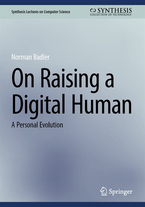 On Raising a Digital Human: A Personal Evolution (Hardcover, 2025)