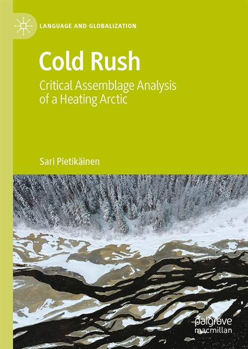 Cold Rush: Critical Assemblage Analysis of a Heating Arctic (Hardcover, 2024)