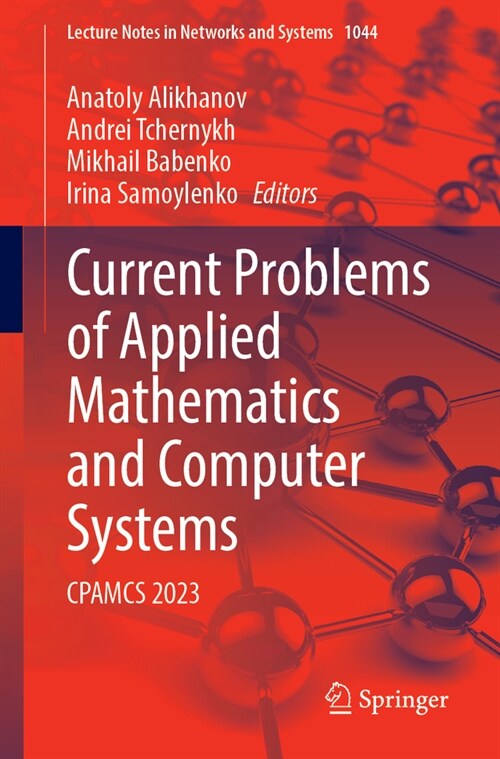 Current Problems of Applied Mathematics and Computer Systems: Cpamcs 2023 (Paperback, 2024)