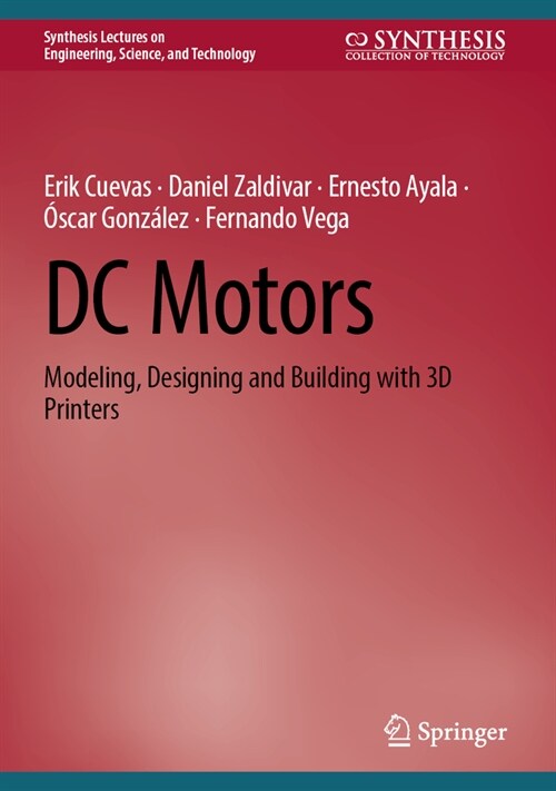 DC Motors: Modeling, Designing and Building with 3D Printers (Hardcover, 2024)