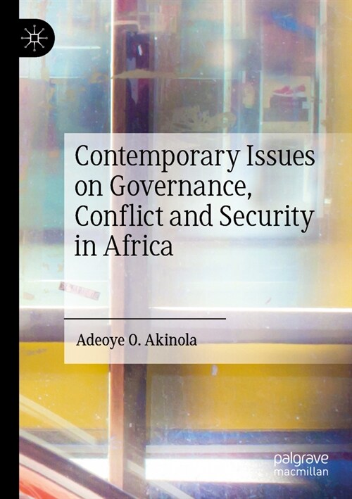 Contemporary Issues on Governance, Conflict and Security in Africa (Paperback, 2023)