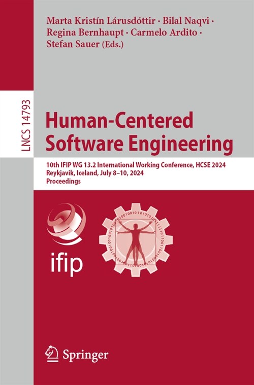 Human-Centered Software Engineering: 10th Ifip Wg 13.2 International Working Conference, Hcse 2024, Reykjavik, Iceland, July 8-10, 2024, Proceedings (Paperback, 2024)