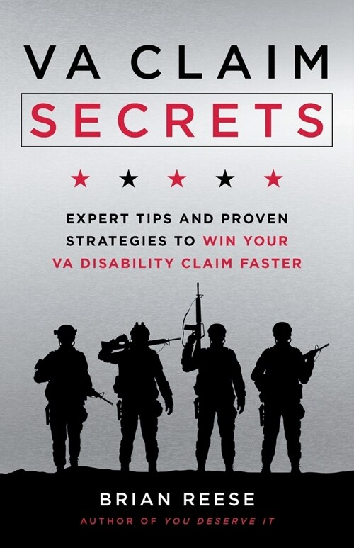 VA Claim Secrets: Expert Tips and Proven Strategies to Win Your VA Disability Claim Faster (Paperback)