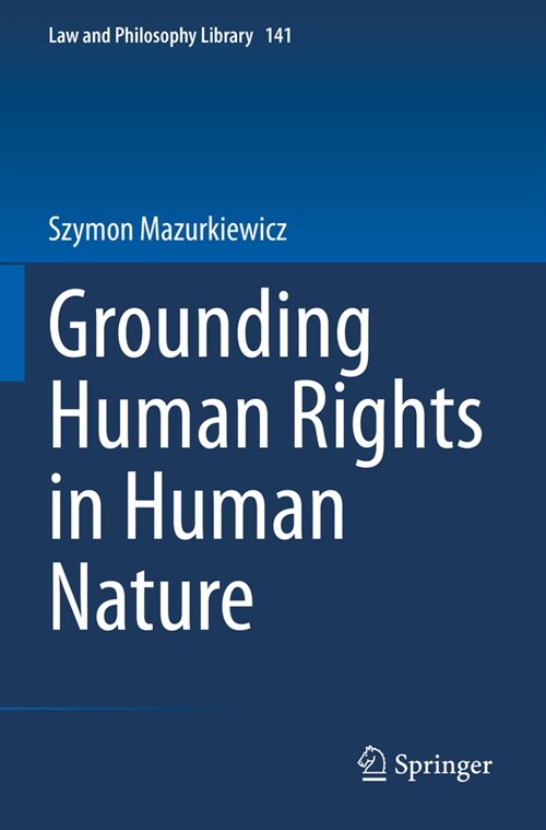 Grounding Human Rights in Human Nature (Paperback, 2023)