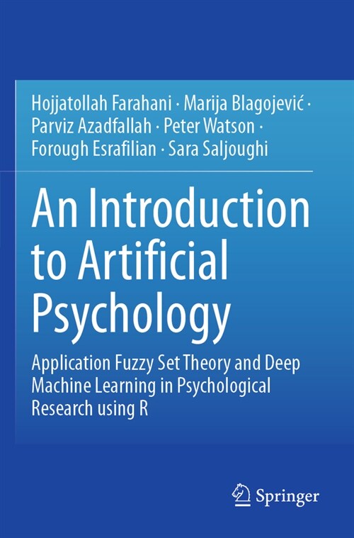 An Introduction to Artificial Psychology: Application Fuzzy Set Theory and Deep Machine Learning in Psychological Research Using R (Paperback, 2023)