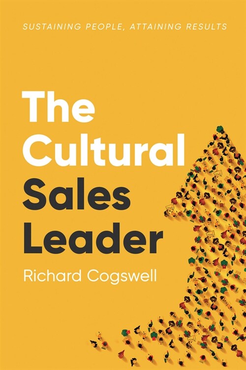 The Cultural Sales Leader: Sustaining People, Attaining Results (Paperback)