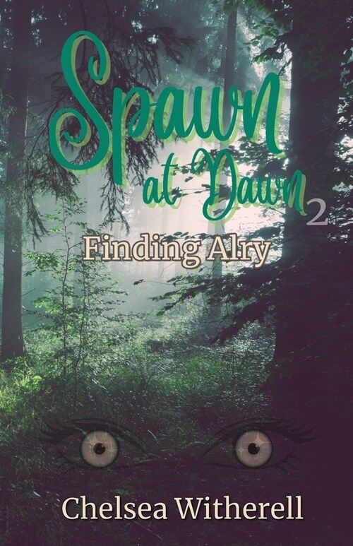 Spawn at Dawn: Finding Alry (Paperback)