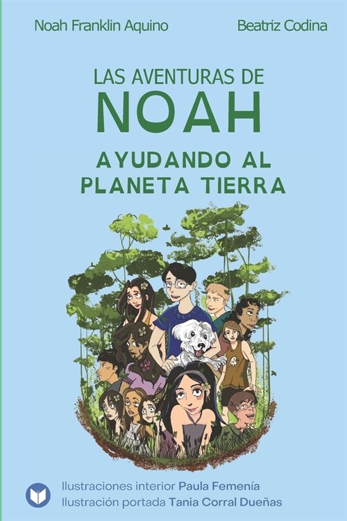 Las aventuras de Noah - Ayudando al planeta Tierra (Paperback)