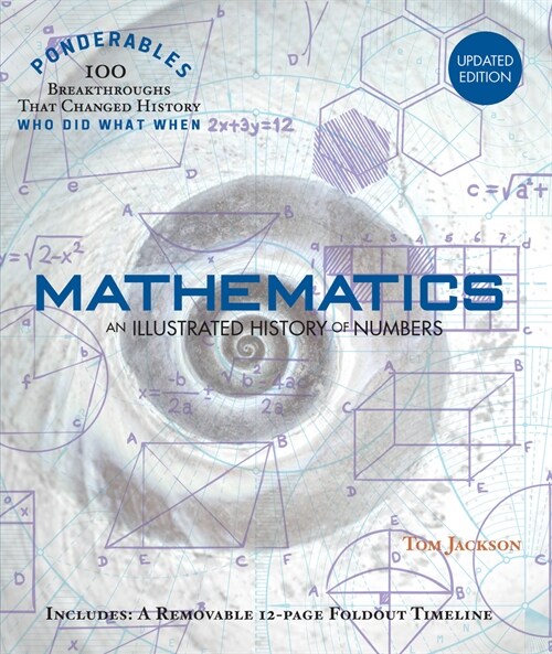 Mathematics: An Illustrated History of Numbers (100 Ponderables) Revised and Updated (Hardcover)